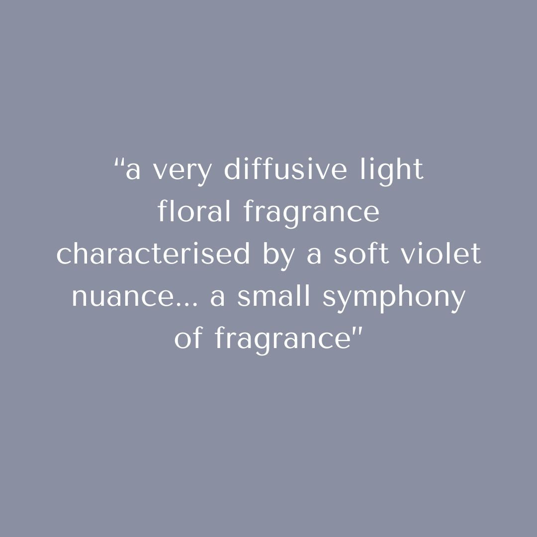 a graphic with white text that reads "a very diffusive light floral fragrance characterised by soft violet nuance...a small symphony of fragrance